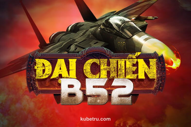 Hình ảnh trò chơi Đại Chiến B52 tại kubetru