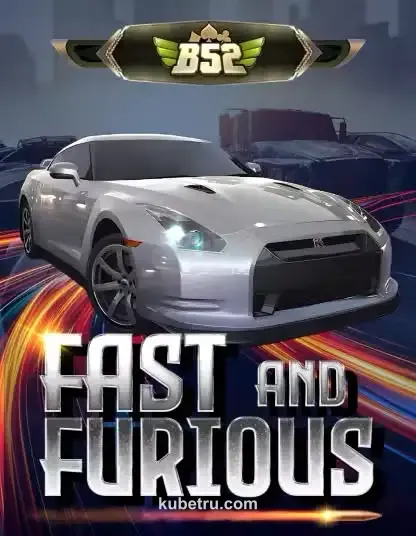 Hình ảnh slot game B52 Fast and Furious tại Kubetru